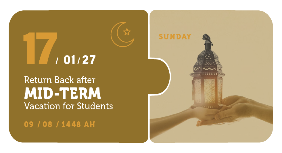 17/01/27 — Return Back after Mid-Term Vacation for Students — Sunday — 09 / 08 / 1448 AH (PY Calendar)