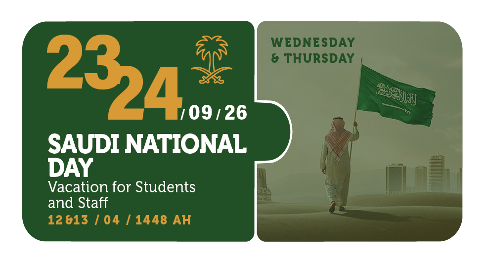 23-24/09/26 &mdash; اليوم الوطني السعودي &mdash; إجازة للطلاب والموظفين &mdash; الأربعاء والخميس &mdash; 12 & 13 / 04 / 1448 هـ (تقويم الفصلين)